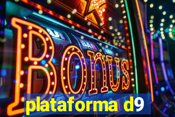 plataforma d9